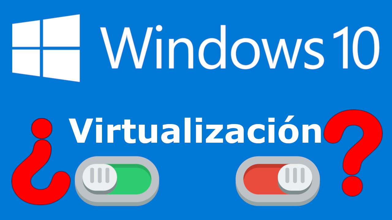 how to know if the virtualization option is active on your windows 10 computer
